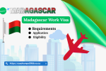 Madagascar Work Visa 2025 – Requirements, Application & Eligibility